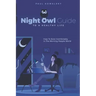 Night Owl Guide To A Healthy Life: How To Exist Comfortably In The Morning People World