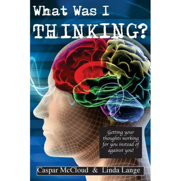 What Was I Thinking?