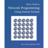 Beej's Guide to Network Programming: Using Internet Sockets
