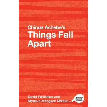 Chinua Achebe's Things Fall Apart: A Routledge Study Guide