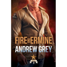 Fire and Ermine: Volume 3