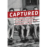 Captured: The Japanese Internment of American Civilians in the Philippines, 1941-1945