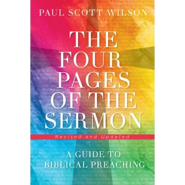 The Four Pages of the Sermon, Revised and Updated: A Guide to Biblical Preaching