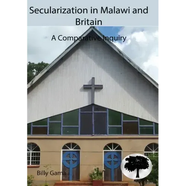 Secularization in Malawi and Britain: A Compatative Inquiry