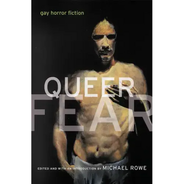 Queer Fear: Gay Horror Fiction