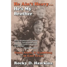 He Ain't Heavy, He's My Brother: Guns, Girls, & Gambling in East Texas