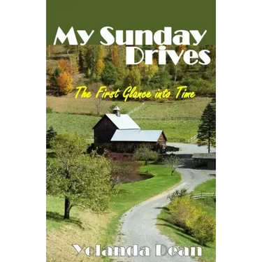 My Sunday Drives: The First Glance Into Time