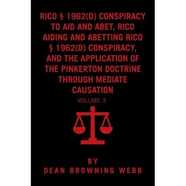 RICO Conspiracy Law and the Pinkerton Doctrine: Volume 3
