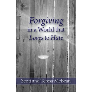 Forgiving in a World that Loves to Hate