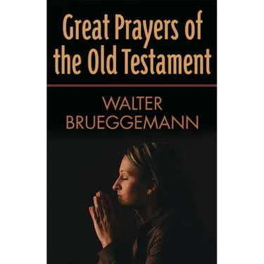 Great Prayers of the Old Testament