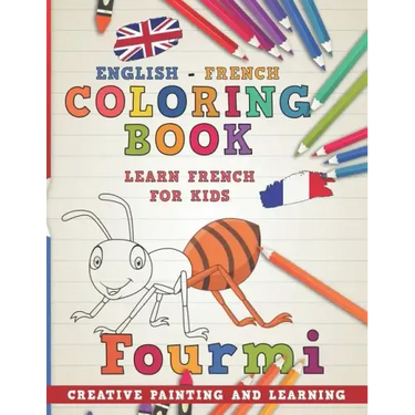 Coloring Book: English - French I Learn French for Kids I Creative painting and learning.