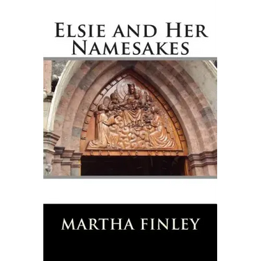 Elsie and Her Namesakes