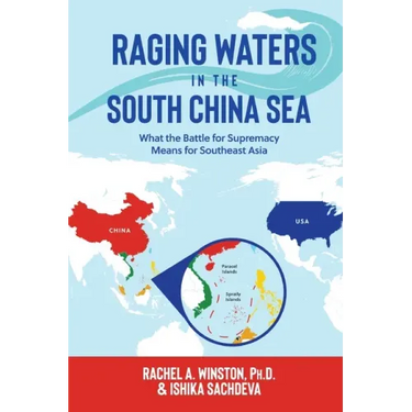 Raging Waters in the South China Sea: What the Battle for Supremacy Means for Southeast Asia