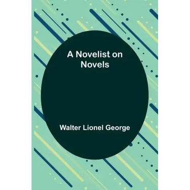 A Novelist on Novels