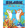 Shark Coloring Book: Over 40 Coloring Designs for All Kids. Shark Coloring Book