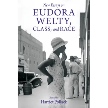 New Essays on Eudora Welty, Class, and Race