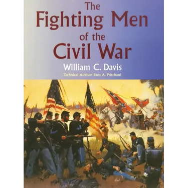 The Fighting Men of the Civil War