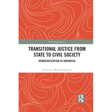 Transitional Justice from State to Civil Society: Democratization in Indonesia