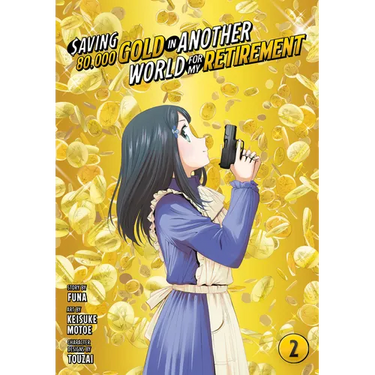 Saving 80,000 Gold in Another World for My Retirement 2 (Manga)