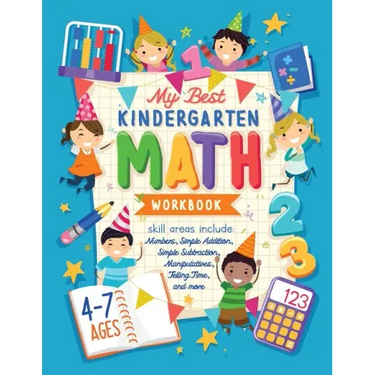 My Best Kindergarten Math Workbook: Kindergarten and 1st Grade Workbook Age 5-7 Learning The Numbers And Basic Math. Tracing Practice Book Addition an