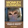 Monkey Business: A History of Nonhuman Primate Rights
