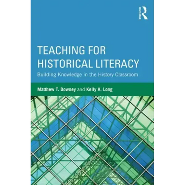 Teaching for Historical Literacy: Building Knowledge in the History Classroom