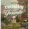 Truman Gets Lost In Yosemite