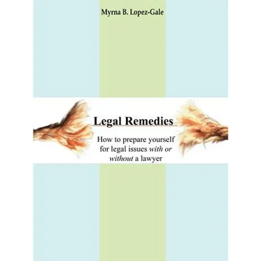 Legal Remedies: How to prepare yourself for legal issues with or without a lawyer