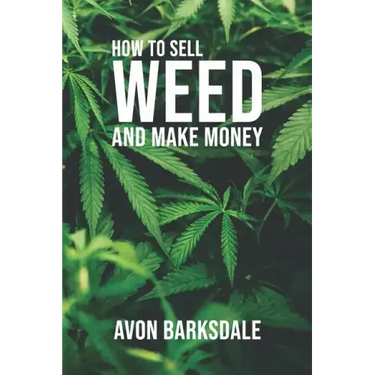 How To Sell Weed And Make Money