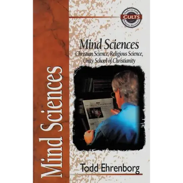 Mind Sciences: Christian Science, Religious Science, Unity School of Christianity
