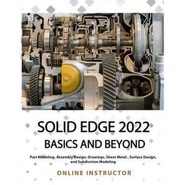 Solid Edge 2022 Basics and Beyond (Colored)