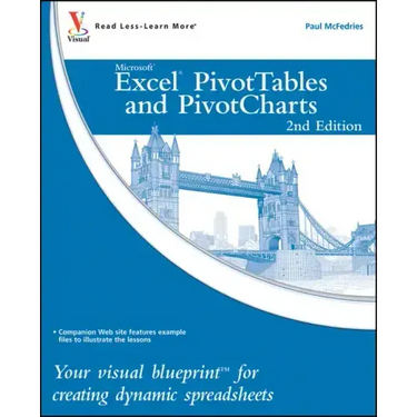 Excel Pivottables and Pivotcharts: Your Visual Blueprint for Creating Dynamic Spreadsheets