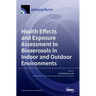 Health Effects and Exposure Assessment to Bioaerosols in Indoor and Outdoor Environments
