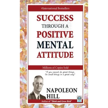 Success Through a Positive Mental Attitude