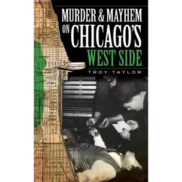 Murder & Mayhem on Chicago's West Side