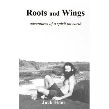 Roots and Wings: Adventures of a Spirit on Earth
