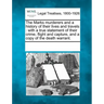 The Marks Murderers and a History of Their Lives and Travels: With a True Statement of Their Crime, Flight and Capture, and a Copy of the Death Warran