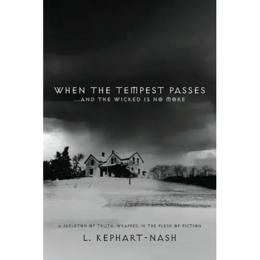 When the Tempest Passes: ...and the Wicked is No More