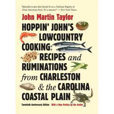 Hoppin' John's Lowcountry Cooking: Recipes and Ruminations from Charleston and the Carolina Coastal Plain