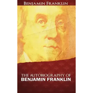 The Autobiography of Benjamin Franklin