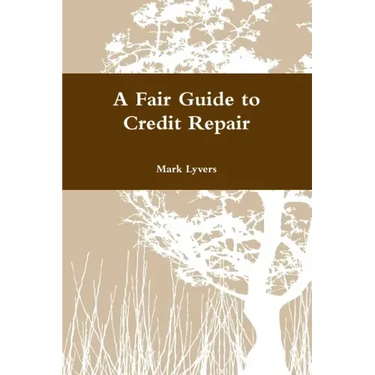 A Fair Guide to Credit Repair