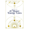 18 Money Energy Laws