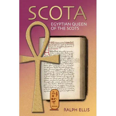 Scota, Egyptian Queen of the Scots: An analysis of Scotichronicon, the chronicle of the Scots