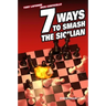 7 Ways to Smash the Sicilian