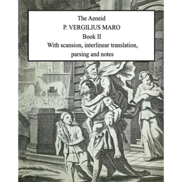 Aeneid Book 2: With scansion, interlinear translation, parsing and notes