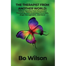 The Therapist from Another World: Clinical Vignettes from Homebased Counseling, AIDS Awareness Prevention, Anger Management... and More!