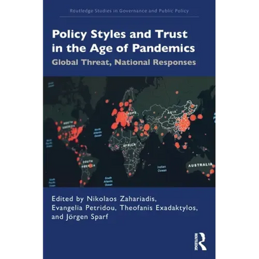 Policy Styles and Trust in the Age of Pandemics: Global Threat, National Responses
