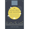 Be Your Own Saju Master: Decode Your Saju Chart to Unearth Your Subconscious Where Your Future and Destiny Are on the Make