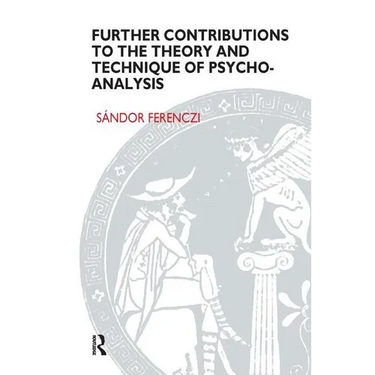Further Contributions to the Theory and Technique of Psycho-Analysis