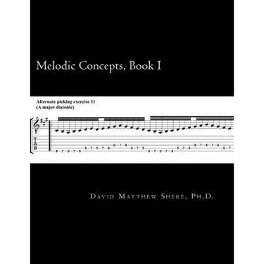 Melodic Concepts, Book I: Soloing Patterns and Extended Linear Techniques for the Electric Guitar